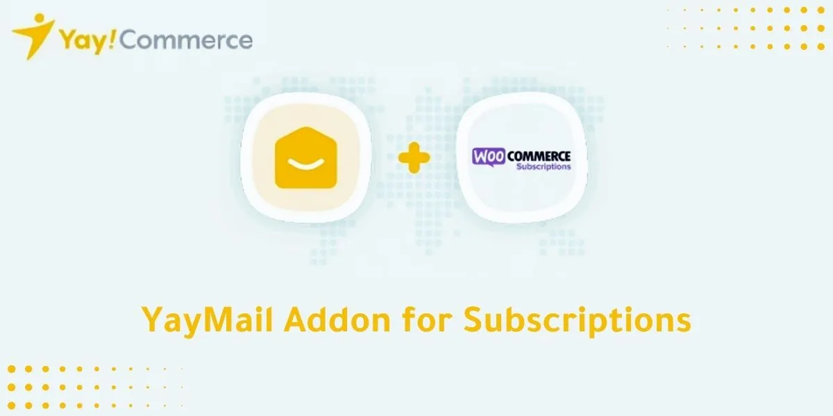 YayMail Addon for Subscriptions